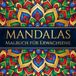 Mandalas Malbuch für Erwachsene
