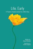 Life, Early: A Parent's Guided Journal for a NICU Stay