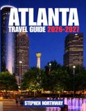 ATLANTA TRAVEL GUIDE 2026-2027