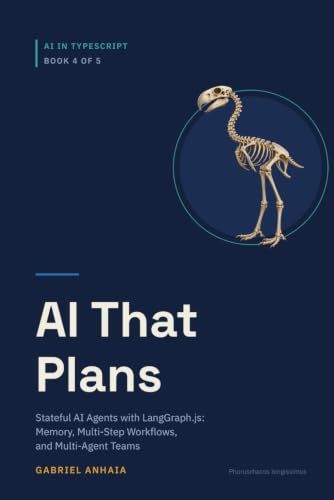 AI That Plans: Stateful AI Agents with LangGraph.js: Memory, Multi-Step Workflows, and Multi-Agent Teams