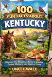 100 Fun Facts About Kentucky