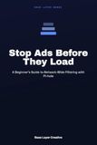 Stop Pi-hole Stop Ads Before They Load: A Beginner's Guide to Network-Wide Filtering with Pi-hole