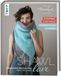 Mairlynd: Shawl Love. Mit 'Row Maps' zu allen Designs!