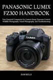 PANASONIC LUMIX FZ300 HANDBOOK