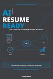 AI Resume Ready: The Complete AI Career & Income Playbook