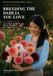 Breeding The Backyard Garden: Breeding the Dahlia You Love