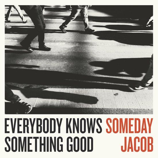 PIAS Nederland Someday Jacob - Everybody Knows Something Good (LP)