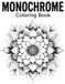 Monochrome Monochrome Coloring Book: Minimalist Black and White Shading Pages for Mindful Stress Relief