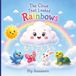 The Cloud That Leaked Rainbows: A Magical Picture Book About Being Different Ages 3–7