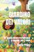 IL GIARDINO DEI VALORI: UN VIAGGIO MAGICO PER IMPARARE A CRESCERE CON IL CUORE