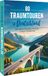 80 Traumtouren in Deutschland: Die besten Roadtrips mit Auto, Camper & Motorrad