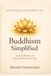 Buddhism Simplified: Ancient Wisdom for Peaceful Modern Living