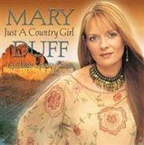 Just Mary Duff - Just a Country Girl