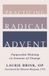 William B. Eerdmans Publishing Company Practicing Radical Advent