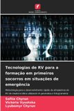 Tecnologias OmniScriptum SRL Tecnologias de RV para a formação em primeiros socorros em situações de emergência