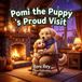 Pomi the Puppy s Proud Visit: A Soothe-to-Sleep Bedtime Story about Overcoming Senior Care Visit Jitters, Progressive Muscle Relaxation, and the Cozy Paw-Clasp (Ages 3–5)