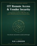 OT Libri GmbH OT Remote Access & Vendor Security: Securing Engineers, Contractors, OEMs, VPNs, Jump Servers, PAM and Third-Party Access to Industrial Systems