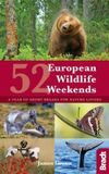 52 Bradt Travel Guides 52 European Wildlife Weekends
