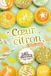 Coeur Les filles au chocolat - tome 10 : Coeur Citron - Roman - Dès 9 ans