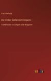Die Outlook Verlag Die Völker Oesterreich-Ungarns Hardcover
