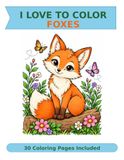 I LOVE TO COLOR: FOXES
