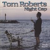 Sonic Rendezvous Tom Roberts - Night Cap (CD)