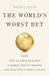 The Hachette Ireland The World's Worst Bet: How the Globalization Gamble Went Wrong (and What Would Make It Right) Hardcover