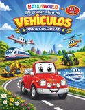 Batkisworld : Mi primer libro de vehículos: 40 vehículos para colorear y 11 actividades sencillas para aprender jugando · Coches, camiones, tractores, ... mucho más · Para niños y niñas de 1 a 3 años