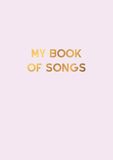 My Book Of Songs: Notebook for Musicians & Songwriters: Lined Paper & Manuscript Paper 107 pages