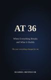 At Independently Published At 36: When Everything Breaks and What It Builds
