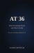 At Independently Published At 36: When Everything Breaks and What It Builds