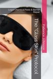 The "Glass Skin" Protocol: Legal Chemical Peels & Barrier Repair