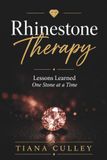 Rhinestone Therapy: Lessons Learned One Stone at a Time