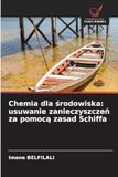 Chemia dla środowiska: usuwanie zanieczyszczeń za pomocą zasad Schiffa