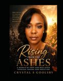 Rising Independently Published Rising from the Ashes: A Memoir of Trauma, Recovery, and Grace Paperback