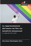 La OmniScriptum SRL La rappresentazione dell'amore nei film con tematiche omosessuali
