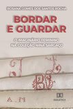 Bordar e guardar: o imaginário feminino na Coleção Nina Sargaço