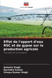 Éditions Notre Savoir Effet de l'apport d'eau RSC et de gypse sur la production agricole
