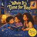 When It’s Time for Bed: A Calm-Down Story for Kids Who Have Bedtime Jitters