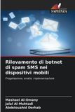 Rilevamento OmniScriptum SRL Rilevamento di botnet di spam SMS nei dispositivi mobili: Progettazione, analisi, implementazione