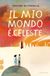Il Mondadori Il mio mondo è celeste. Ossigeno Paperback