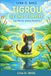 Tigrou Les Aventures de Tigrou Le Chat-Lumière: Tigrou le Chat-Lumière au Royaume des Grenouilles