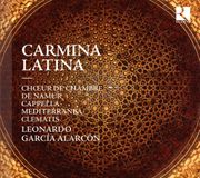 Outhere Ricercar Choeur de Chambre de Namur, Cappella Mediterranea, Ensemble Clematis, Leonardo Garcia Alarcón - Carmina Latina (CD)