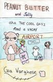 Peanut All the Write Colors Peanut Butter & Jelly a.k.a. The Cool Guyz Need a Vacay Paperback