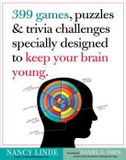 399 Libri GmbH 399 games, puzzles & trivia challenges specially designed to keep your brain young