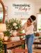 Homemaking With Ruby: Practical Tips and Timeless Tricks for Turning Any House into a Warm, Comfortable, and Truly Welcoming Home