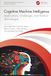 Cognitive Machine Intelligence: Applications, Challenges, and Related Technologies
