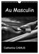 Au Calvendo Au Masculin (Calendrier mural 2027 DIN A4 horizontal), CALVENDO calendrier mensuel