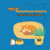 MR. CAT: Everyday Moments coloring book: A Cute Cat Coloring Adventure