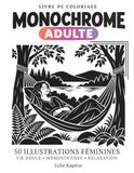 Coloriage Monochrome adulte: 50 illustrations féminines cosy